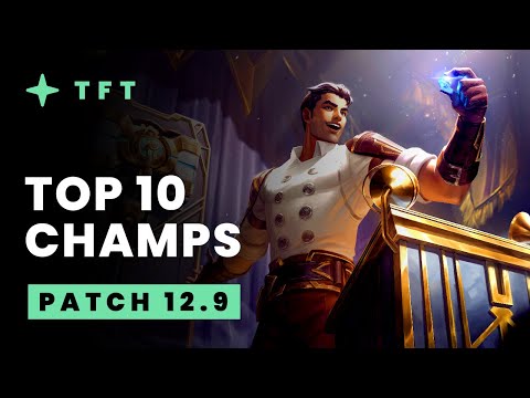 Top 10 Champions - Teamfight Tactics Patch 12.9