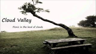 Cloud Valley - Picnic In The Land Of Clouds (Original Mix)