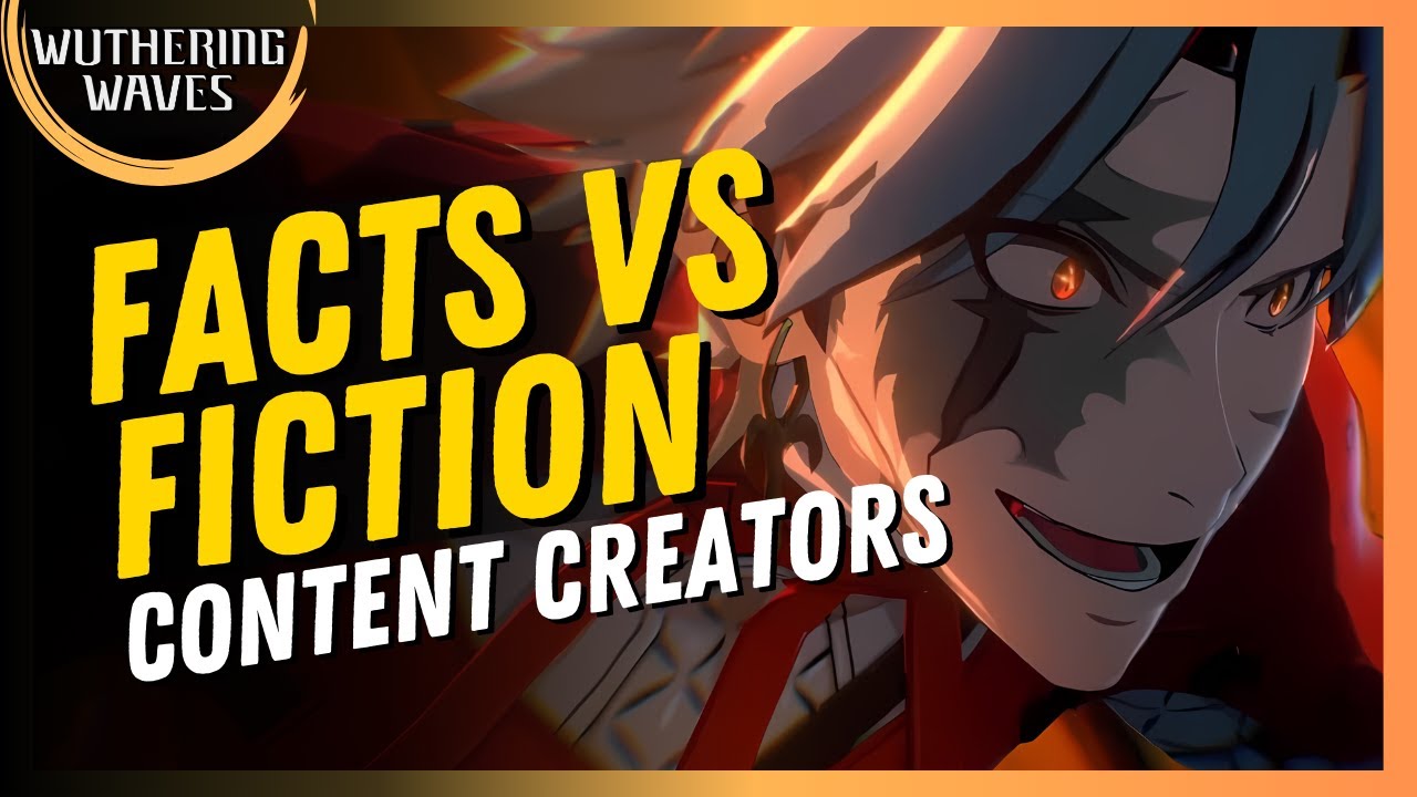 Facts vs Fiction | Wuthering Waves