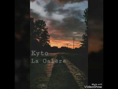 La Galëre_Kyto [son officiel]