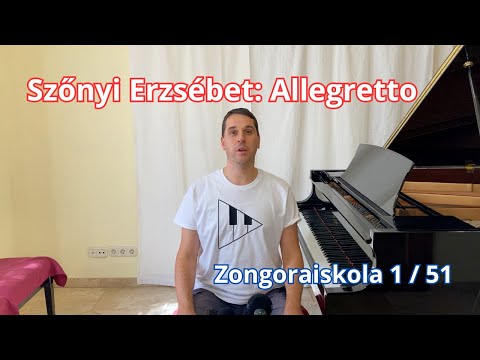 Szőnyi Erzsébet: Allegretto (Zongoraiskola 1 / 51)
