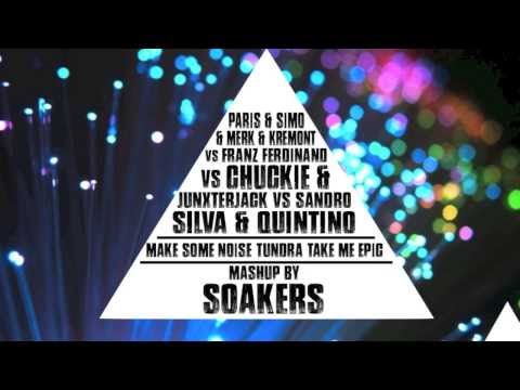 Paris & Simo & Merk & Kremont vs Chuckie vs Sandro & Quintino - Make Tundra Epic (Soakers Mashup)