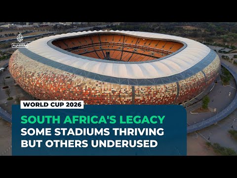 South Africa's World Cup legacy: Some stadiums thriving but others underused