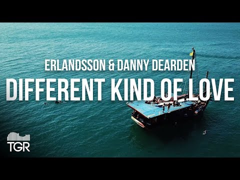 Erlandsson & Danny Dearden - Different Kind Of Love [Official Lyric Video]