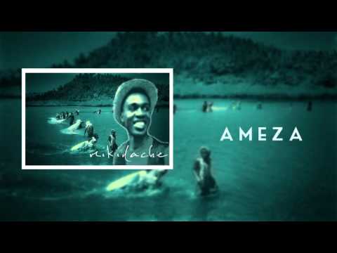 MIKIDACHE - AMEZA