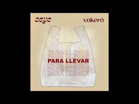 SEYE X Vakeró - Para Llevar (Audio)