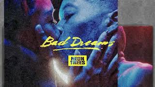 Neon Trees - Bad Dreams (Official Audio)
