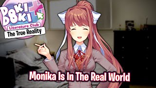 Monika In The Real World!!!!(Part 1)(DDLC The True