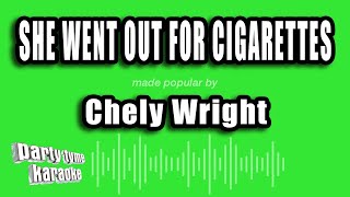 Chely Wright - She Went Out For Cigarettes (Karaoke Version)