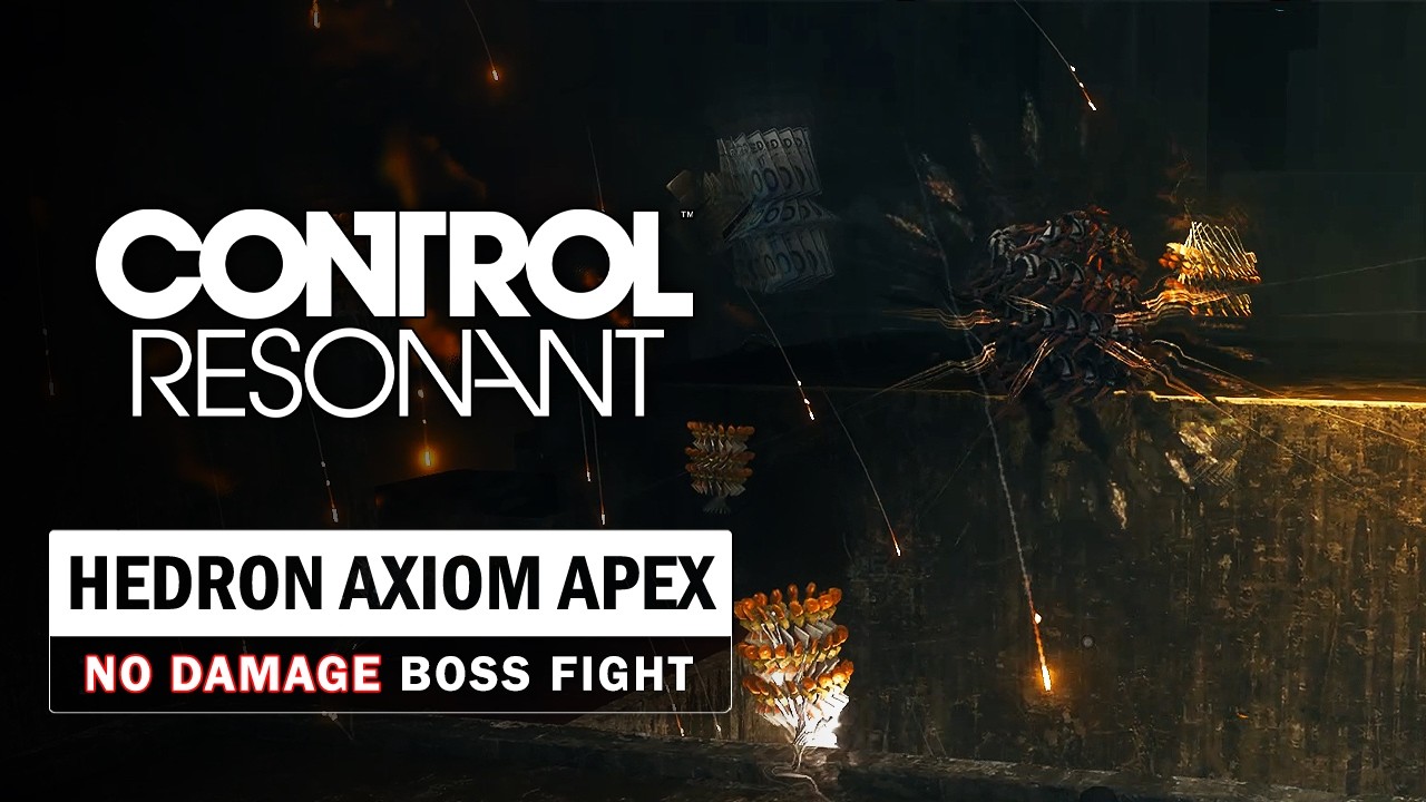 CONTROL Resonant - Hedron Axiom Apex Boss Fight (No Damage)