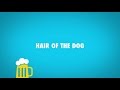 What is the origin of the phrase 'hair of the dog'?