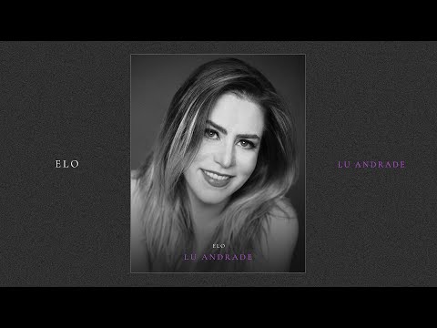 Elo - Lu Andrade