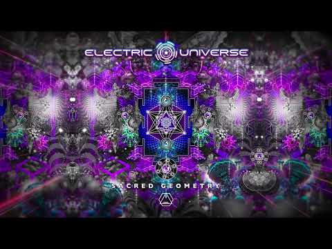 Electric Universe - Sacred Geometry  [Full Album Mix]