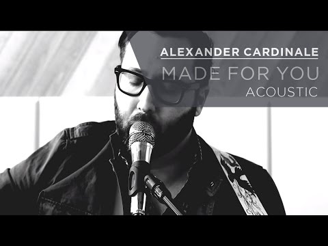 Alexander Cardinale - Made for You (Acoustic)