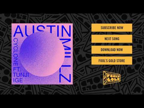 Austin Millz - Cyclone feat. Tunji Ige
