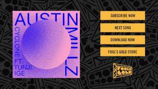 Austin Millz - Cyclone feat. Tunji Ige
