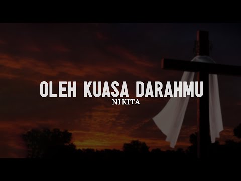 Oleh Kuasa DarahMu - Nikita (Lirik) || Lagu Rohani Paskah Pilihan Terbaik 2025