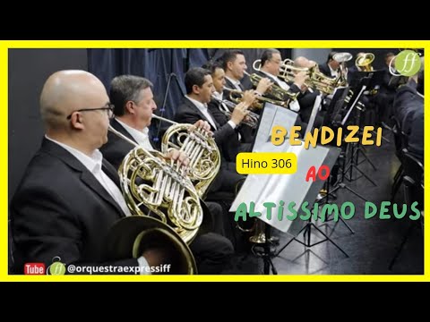 Hino 306- Bendizei Ao Altíssimo  Deus.