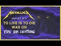 What If To Live Is To Die Was On Ride The Lightning Metallica Album Crossovers