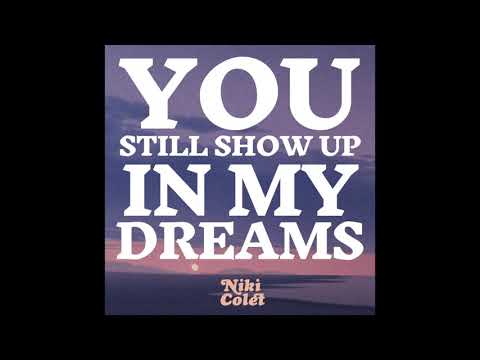 Niki Colet - You Still Show Up in My Dreams (Official Audio)