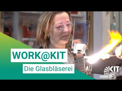 Work@KIT – die Glasbläserei