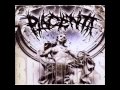 Placenta - Brute Willis 