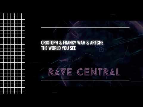 Cristoph x Franky Wah x Artche - The World You See
