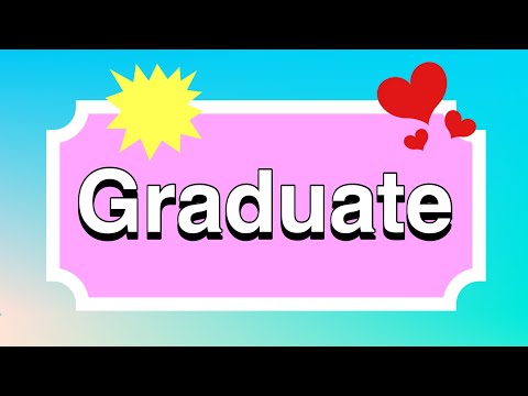 How to pronounce Graduate