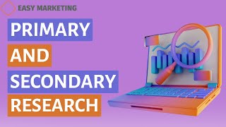 Primary and Secondary market research in marketing: How to do market r