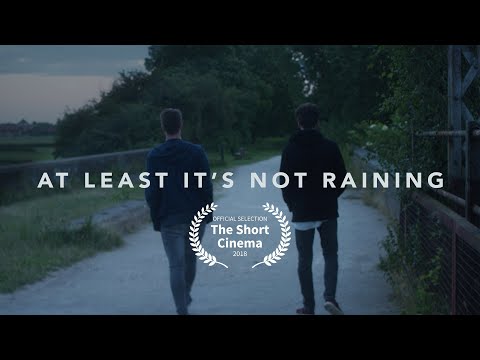 At Least It's Not Raining | Short Film | 2016