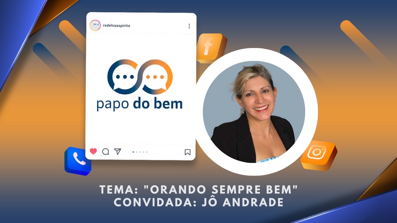  "Orando Sempre Bem" com Jô Andrade.
