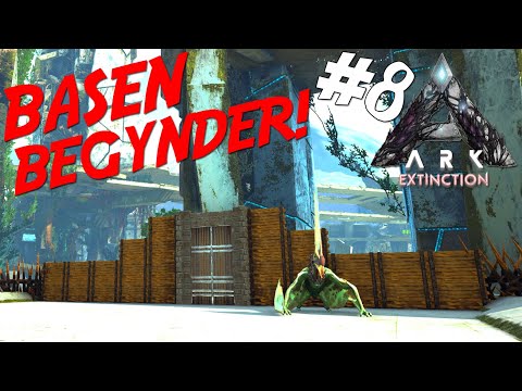 BASEN BEGYNDER I EXTINCTION! - ARK Survival Evolved Extinction Dansk Ep 8