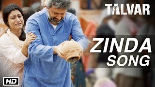 &quot;Zinda&quot; Full Video Song | Talvar | Irrfan Khan,Konkona Sen Sharma,Neeraj Kabi,Sohum Shah,Atul Kumar