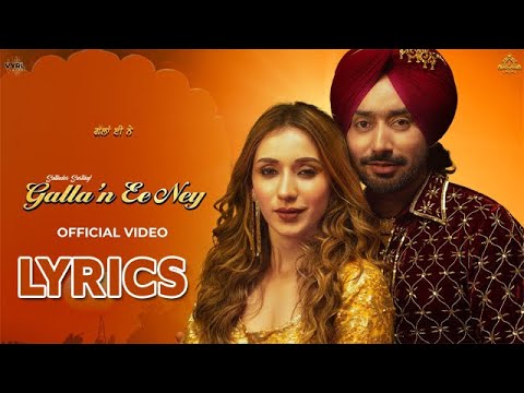Galla’n Ee Ney (Lyrics Video) | Satinder Sartaaj, Jatinder Shah | Heli Daruwala |OfficialMusicVideo