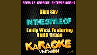 Blue Sky (In the Style of Emily West Feat. Keith Urban) (Karaoke Version)