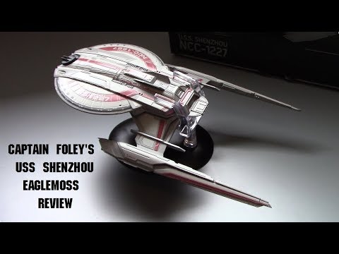 USS Shenzhou Eaglemoss review  - a Captain Foley Review