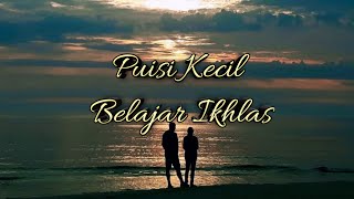 Download lagu Puisi pendek belajar ikhlas mp3