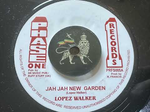 Lopez Walker - Jah Jah New Garden