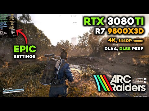 ARC Raiders on RTX 3080Ti - Epic Settings | 4K, 1440p, 1080p