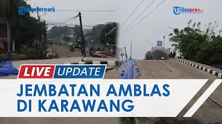 Baru Saja Diresmikan, Jembatan Senilai Rp 10 Miliar di Karawang Amblas, Warga hingga Pejabat Heran