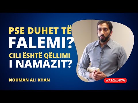 Pse duhet të falemi? Cili është qëllimi i namazit?