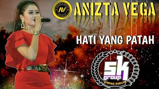 Download lagu ANIZTA VEGA-HATI YANG PATAH-SK GROUP mp3