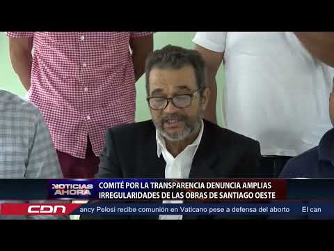 Comité por la transparencia denuncia amplias irregularidades de obras en Santiago Oeste