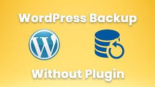 How to Backup WordPress Website (Without Any Plugin)