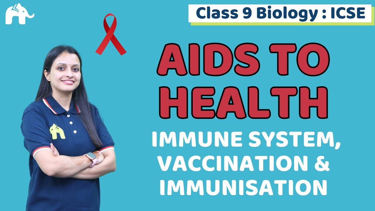 Aids to Health  9 ICSE Biology | Selina Chapter 17 | Immune System ,Vaccination & Immunisation