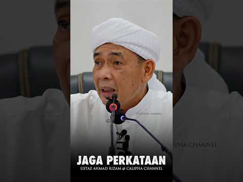 Ustaz Ahmad Rizam - Jaga Perkataan Kita #caliphachannel