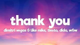 Dimitri Vegas & Like Mike, Tiesto, Dido, W&W - Thank You (Not So Bad) [Lyrics] Extended