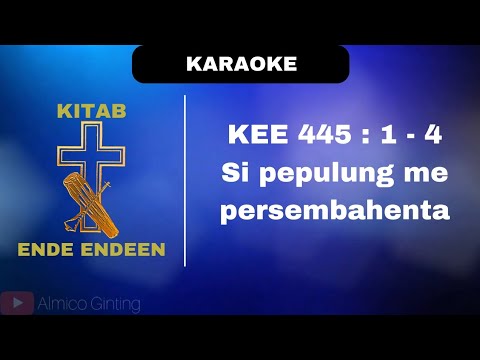 KEE GBKP 445 : 1 - 4 " SI PEPULUNG ME PERSEMBAHENTA " ( KARAOKE + LIRIK )