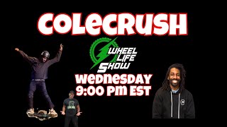 ColeCrush - DJ/Rapper/Onewheel Rider Live on The Wheel Life Show