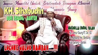 Download lagu Terbaru Ceramah KH. Sihabudin dari Serang - Banten ' Lucune Jaluk Nambah... mp3 Download lagu Terbaru Ceramah KH. Sihabudin dari Serang - Banten ' Lucune Jaluk Nambah... mp3